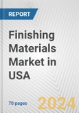 Finishing Materials Market in USA: Business Report 2024- Product Image