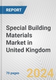 Special Building Materials Market in United Kingdom: Business Report 2024- Product Image