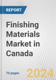 Finishing Materials Market in Canada: Business Report 2024- Product Image