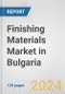 Finishing Materials Market in Bulgaria: Business Report 2024 - Product Thumbnail Image