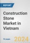 Construction Stone Market in Vietnam: Business Report 2024 - Product Thumbnail Image