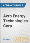 Acro Energy Technologies Corp. Fundamental Company Report Including Financial, SWOT, Competitors and Industry Analysis- Product Image