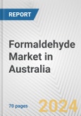 Formaldehyde Market in Australia: Business Report 2024- Product Image