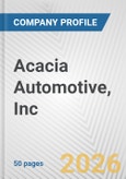 Acacia Automotive, Inc. Fundamental Company Report Including Financial, SWOT, Competitors and Industry Analysis- Product Image