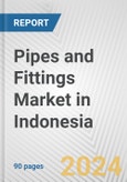 Pipes and Fittings Market in Indonesia: Business Report 2024- Product Image