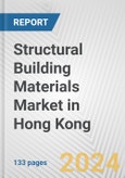 Structural Building Materials Market in Hong Kong: Business Report 2024- Product Image