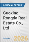 Guoxing Rongda Real Estate Co., Ltd. Fundamental Company Report Including Financial, SWOT, Competitors and Industry Analysis- Product Image