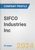 SIFCO Industries Inc. Fundamental Company Report Including Financial, SWOT, Competitors and Industry Analysis- Product Image