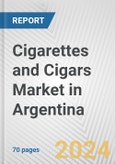 Cigarettes and Cigars Market in Argentina: Business Report 2024- Product Image