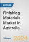 Finishing Materials Market in Australia: Business Report 2024 - Product Image