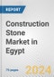 Construction Stone Market in Egypt: Business Report 2024 - Product Image