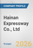 Hainan Expressway Co., Ltd Fundamental Company Report Including Financial, SWOT, Competitors and Industry Analysis- Product Image