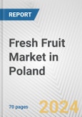 Fresh Fruit Market in Poland: Business Report 2024- Product Image