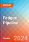 Fatigue - Pipeline Insight, 2024 - Product Image