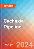 Cachexia - Pipeline Insight, 2024- Product Image