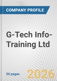 G-Tech Info-Training Ltd. Fundamental Company Report Including Financial, SWOT, Competitors and Industry Analysis- Product Image