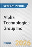 Alpha Technologies Group Inc. Fundamental Company Report Including Financial, SWOT, Competitors and Industry Analysis- Product Image