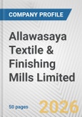 Allawasaya Textile & Finishing Mills Limited Fundamental Company Report Including Financial, SWOT, Competitors and Industry Analysis- Product Image