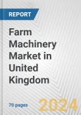 Farm Machinery Market in United Kingdom: Business Report 2024- Product Image