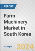 Farm Machinery Market in South Korea: Business Report 2024- Product Image
