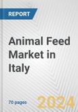 Animal Feed Market in Italy: Business Report 2024- Product Image