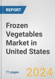 Frozen Vegetables Market in United States: Business Report 2024- Product Image