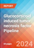 Glucocorticoid induced tumor necrosis factor - Pipeline Insight, 2024- Product Image
