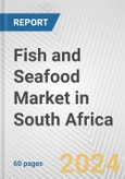 Fish and Seafood Market in South Africa: Business Report 2024- Product Image