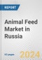 Animal Feed Market in Russia: Business Report 2024 - Product Image