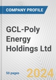 GCL-Poly Energy Holdings Ltd. Fundamental Company Report Including Financial, SWOT, Competitors and Industry Analysis- Product Image