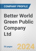 Better World Green Public Company Ltd. Fundamental Company Report Including Financial, SWOT, Competitors and Industry Analysis- Product Image