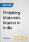 Finishing Materials Market in India: Business Report 2024 - Product Image