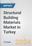 Structural Building Materials Market in Turkey: Business Report 2024- Product Image