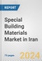 Special Building Materials Market in Iran: Business Report 2024 - Product Image
