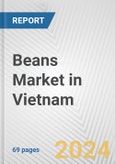 Beans Market in Vietnam: Business Report 2024- Product Image