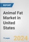 Animal Fat Market in United States: Business Report 2024 - Product Image