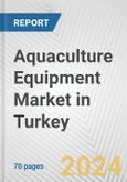 Aquaculture Equipment Market in Turkey: Business Report 2024- Product Image