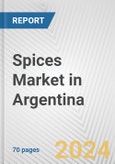 Spices Market in Argentina: Business Report 2024- Product Image
