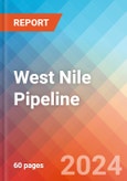 West Nile - Pipeline Insight, 2024- Product Image