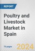 Poultry and Livestock Market in Spain: Business Report 2024- Product Image