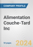 Alimentation Couche-Tard Inc. Fundamental Company Report Including Financial, SWOT, Competitors and Industry Analysis- Product Image