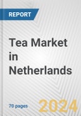 Tea Market in Netherlands: Business Report 2024- Product Image