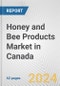 Honey and Bee Products Market in Canada: Business Report 2024 - Product Thumbnail Image