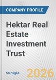 Hektar Real Estate Investment Trust Fundamental Company Report Including Financial, SWOT, Competitors and Industry Analysis- Product Image