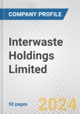 Interwaste Holdings Limited Fundamental Company Report Including Financial, SWOT, Competitors and Industry Analysis- Product Image