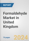 Formaldehyde Market in United Kingdom: Business Report 2024- Product Image