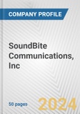 SoundBite Communications, Inc. Fundamental Company Report Including Financial, SWOT, Competitors and Industry Analysis- Product Image