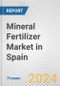 Mineral Fertilizer Market in Spain: Business Report 2024 - Product Thumbnail Image