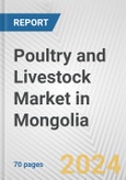 Poultry and Livestock Market in Mongolia: Business Report 2024- Product Image