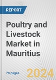 Poultry and Livestock Market in Mauritius: Business Report 2024- Product Image